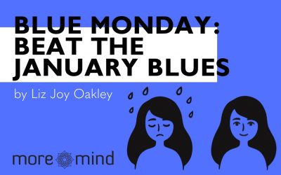 Blue Monday: How to survive the most depressing day of the year & beat the January Blues! 5 minute read
