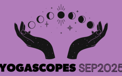 September 2025 Yogascopes: Eclipse Energy & Spiritual Shifts