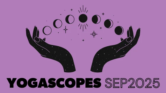 September 2025 Yogascopes: Eclipse Energy & Spiritual Shifts